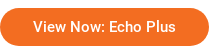 View Now: Echo Plus