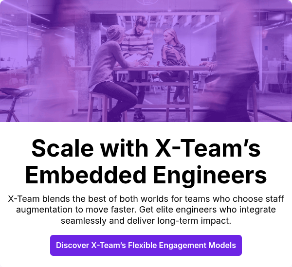 X-Team blends the best of both worlds for teams who choose staff augmentation to move faster. Get elite engineers who integrate seamlessly and deliver long-term impact.