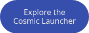 Explore the Cosmic Launcher