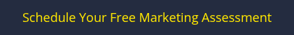 Schedule Your Free Marketing Assessment