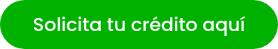 Solicita tu crédito aquí