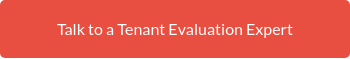 Talk to a Tenant Evaluation Expert