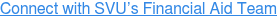 Connect with SVU’s Financial Aid Team