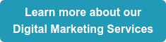 Learn more about our Digital Marketing Services
