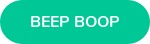 BEEP BOOP