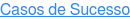 Casos de Sucesso