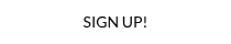 SIGN UP!