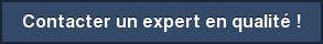 Contacter un expert en qualité !