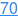 70
