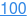 100