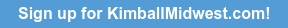 Sign up for KimballMidwest.com!