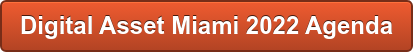 Digital Asset Miami 2022 Agenda