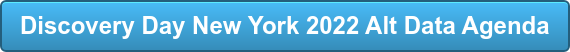 Discovery Day New York 2022 Alt Data Agenda