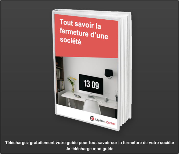 Téléchargez gratuitement votre guide pour tout savoir sur la fermeture de votre société Je télécharge mon guide