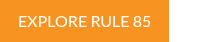 EXPLORE RULE 85