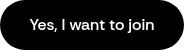 Yes, I want to join