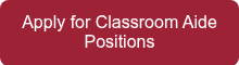 Apply for Classroom Aide Positions