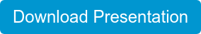 Download Presentation