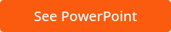See PowerPoint