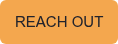 REACH OUT