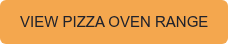 VIEW PIZZA OVEN RANGE