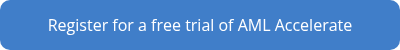 Register for a free trial of AML Accelerate