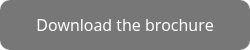 <p>Download the brochure</p>