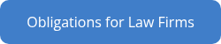 <p>Obligations for Law Firms</p>