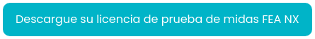 Descargue su licencia de prueba de midas FEA NX