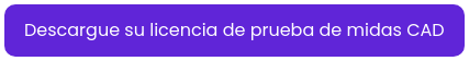 Descargue su licencia de prueba de midas CAD