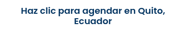 Haz clic para agendar en Quito, Ecuador