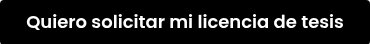 <p>Quiero solicitar mi licencia de tesis</p>