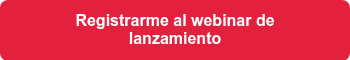<strong>Registrarme al webinar de lanzamiento</strong>