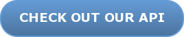 CHECK OUT OUR API