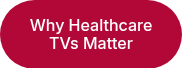 <span style="font-size: 16px;">Why Healthcare TVs Matter</span>