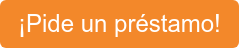 ¡Pide un préstamo!