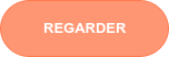 Regarder