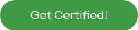 <p>Get Certified!</p>