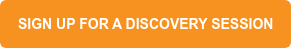 SIGN UP FOR A DISCOVERY SESSION