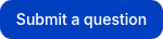 Submit a question
