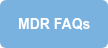MDR FAQs