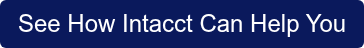See How Intacct Can Help You