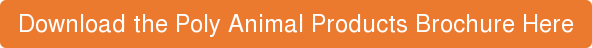 Download the Poly Animal Products Brochure Here