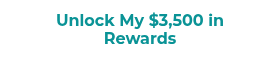 Unlock My $3,500 in Rewards