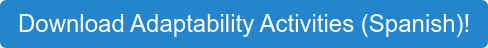 Download Adaptability Activities (Spanish)!