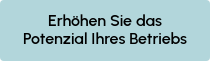 Erhöhen Sie das Potenzial Ihres Betriebs