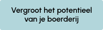 Vergroot het potentieel van je boerderij