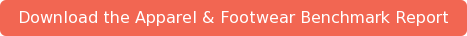 Download the Apparel & Footwear Benchmark Report
