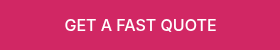 GET A FAST QUOTE
