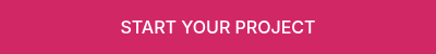 <p>START YOUR PROJECT</p>